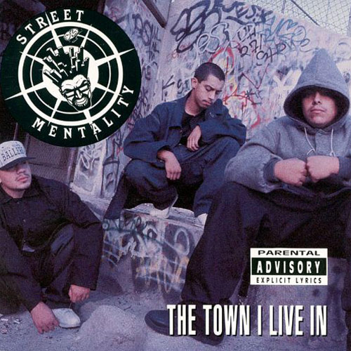 Street Mentality - The Town I Live In Chicano Rap
