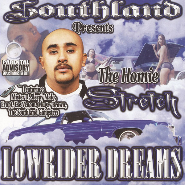 The Homie Stretch - Lowrider Dreams Chicano Rap