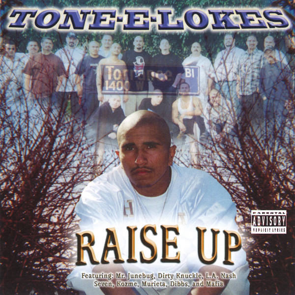 Tone-E-Lokes - Raise Up Chicano Rap