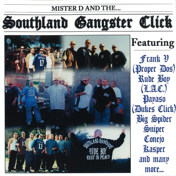Mister D And The... Southland Gangster Click Chicano Rap Mister D And The... Southland Gangster Click Chicano Rap