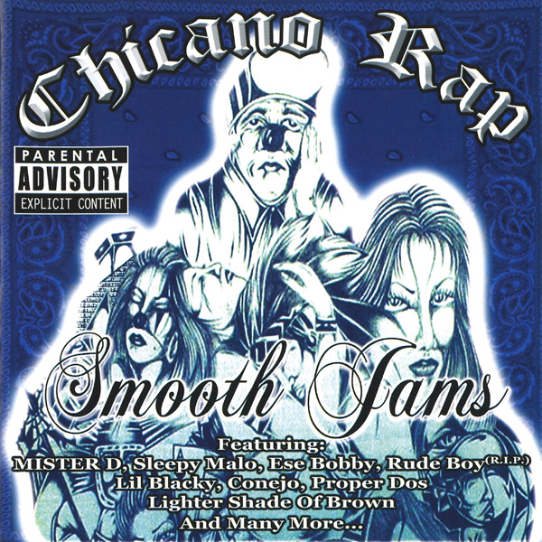 Chicano Rap Smooth Jams Chicano Rap