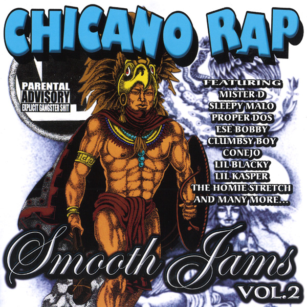 Chicano Rap Smooth Jams Vol. 2 Chicano Rap