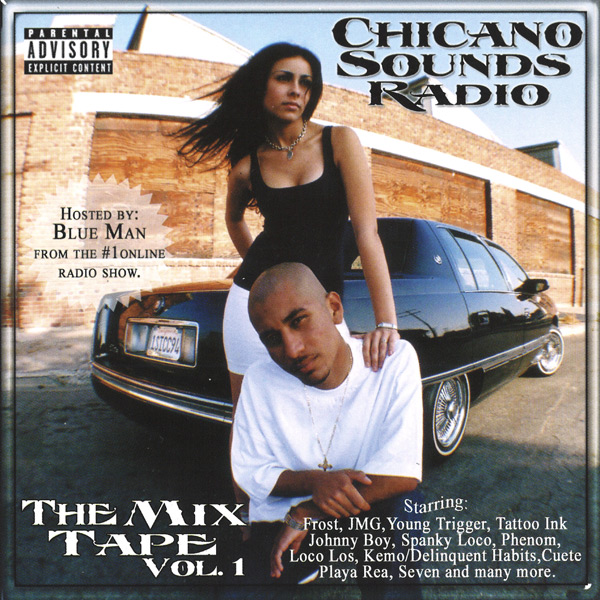 Chicano Sounds Radio... The Mixtape Vol. 1 Chicano Rap