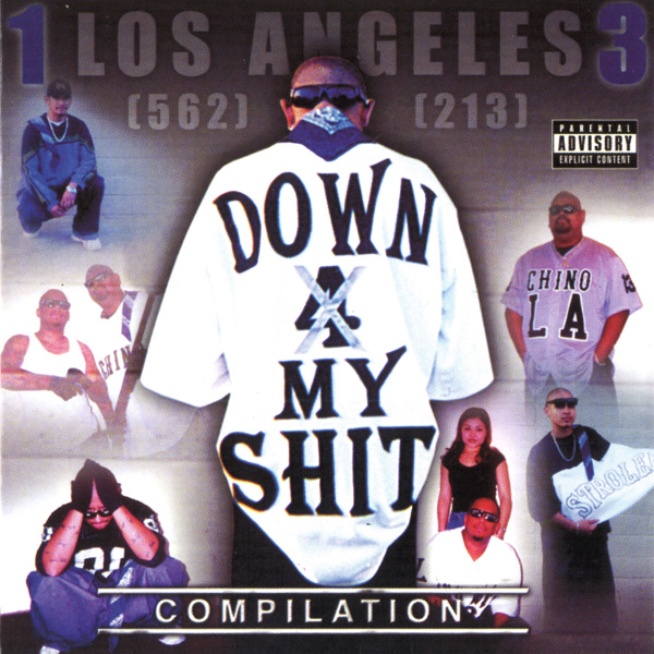 Down 4 My Shit Los Angeles Compilation Chicano Rap