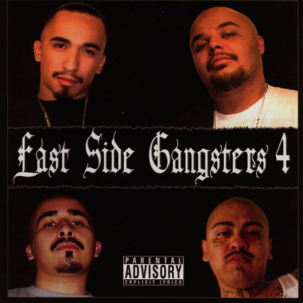 East Side Gangsters 4 Chicano Rap