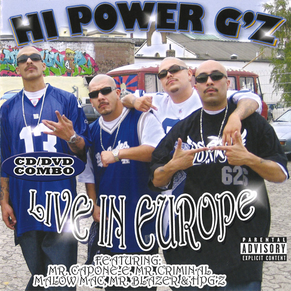 Hi Power G'z - Live In Europe Chicano Rap