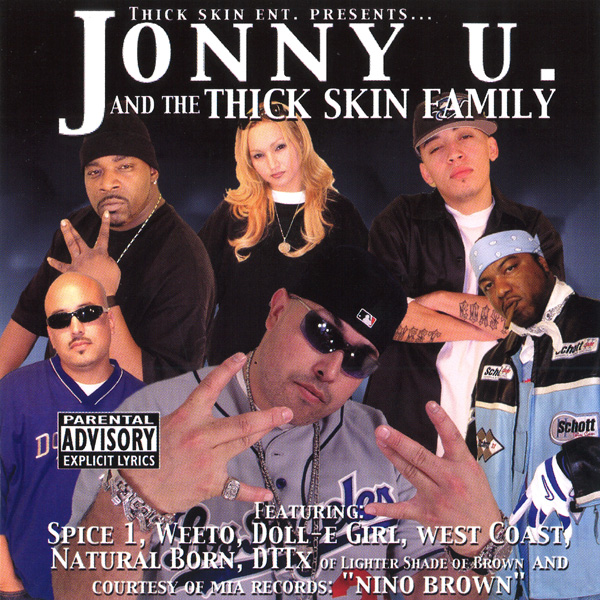 Thick Skin Ent. Presents... Jonny U And The Thick Skin Family Chicano Rap