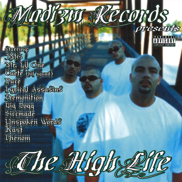 Madizm Records Presents... The High Life Chicano Rap