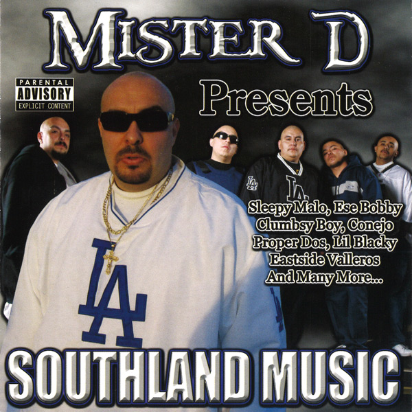 Mister D Presents... Southland Music Chicano Rap