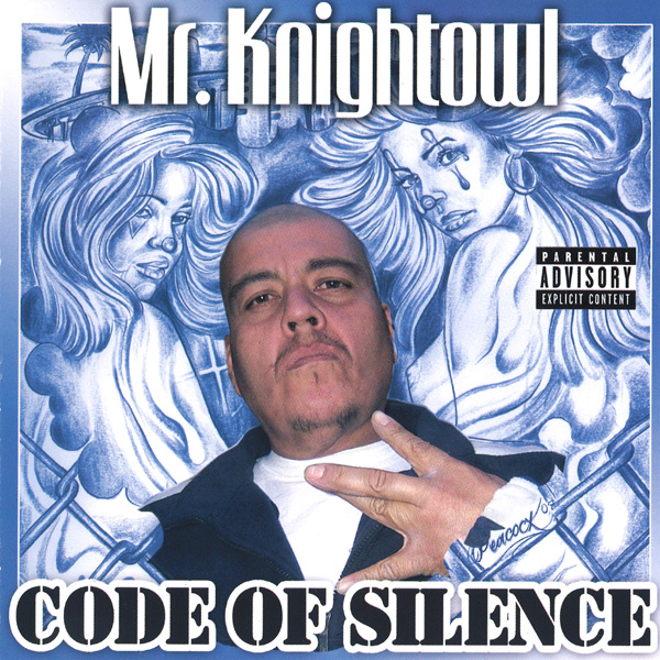 Mr. Knightowl - Code Of Silence Chicano Rap