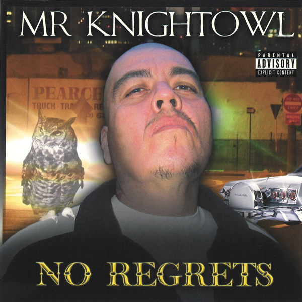 Mr. Knightowl - No Regrets Chicano Rap