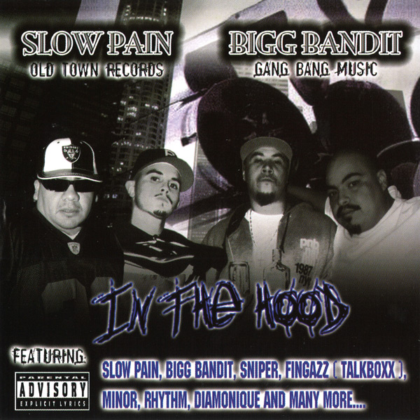 Slow Pain & Bigg Bandit - In The Hood Chicano Rap