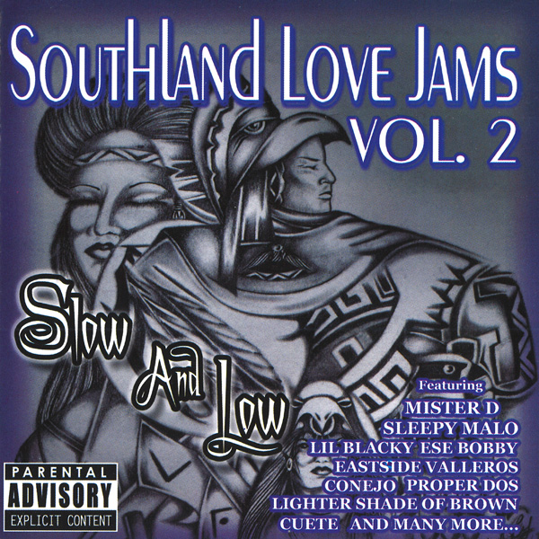Southland Love Jams Vol. 2... Slow And Low Chicano Rap