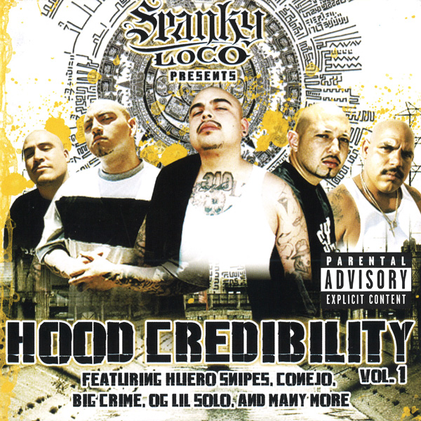 Spanky Loco Presents... Hood Credibility Vol. 1 Chicano Rap