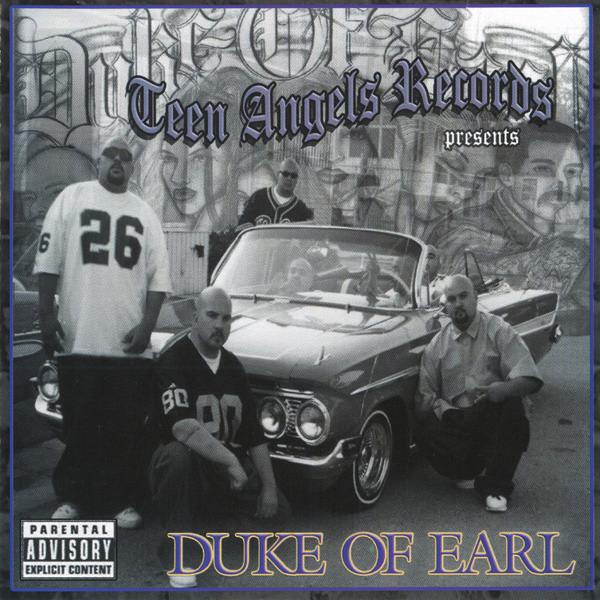 Teen Angels Records Presents... Duke Of Earl Chicano Rap