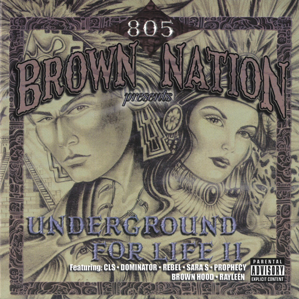Brown 805 Nation Presents... Underground For Life II Chicano Rap