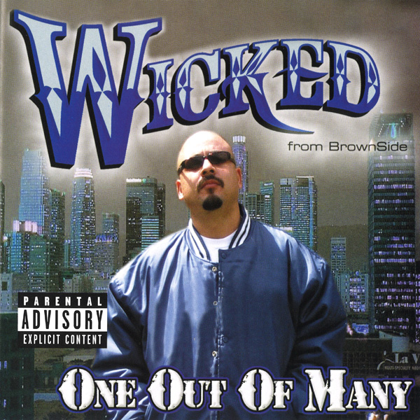 Wicked - One Out Of Many Chicano Rap