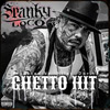 Spanky Loco - Ghetto Hit Chicano Rap