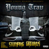 Young Trav - Stomping Grounds Chicano Rap