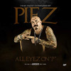 Piez - All Eyes On P Chicano Rap