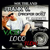 Frank V - Vato Loco Flow Chicano Rap