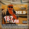 Mister D - The 187 Album Chicano Rap