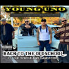 Young Uno - Back To The Old School Chicano Rap