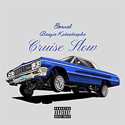 Eternal - Cruise Slow Chicano Rap