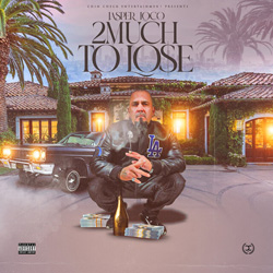 Jasper Loco - 2 Much To Lose Chicano Rap