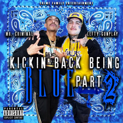 Mr. Criminal - Kick Back Being Blue Part 2 Chicano Rap