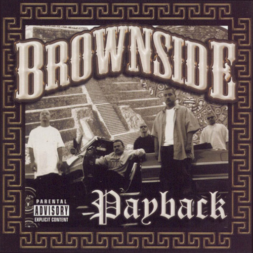 Brownside - Payback Chicano Rap