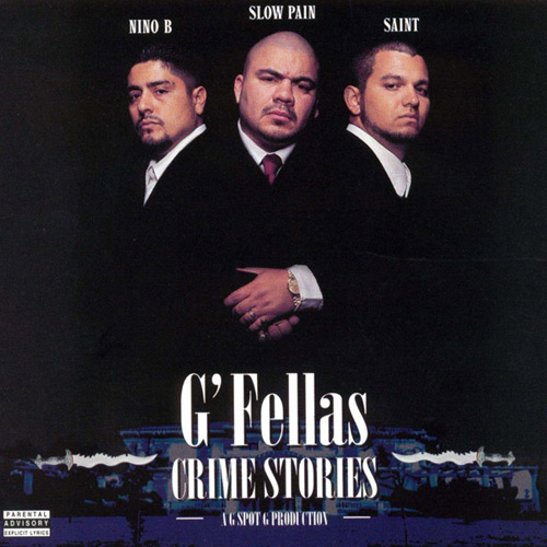 G'Fellas - Crime Stories - CalifaRap - Chicano Rap news