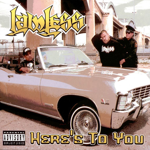 Lawless - Heres To You Chicano Rap